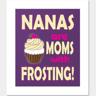 Nanas Are Moms With Frosting Posters and Art